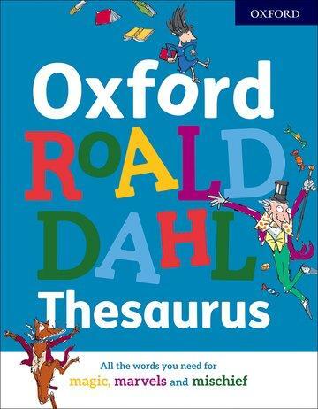 Cover: 9780192766694 | Oxford Roald Dahl Thesaurus | Oxford Dictionaries | Buch | Gebunden
