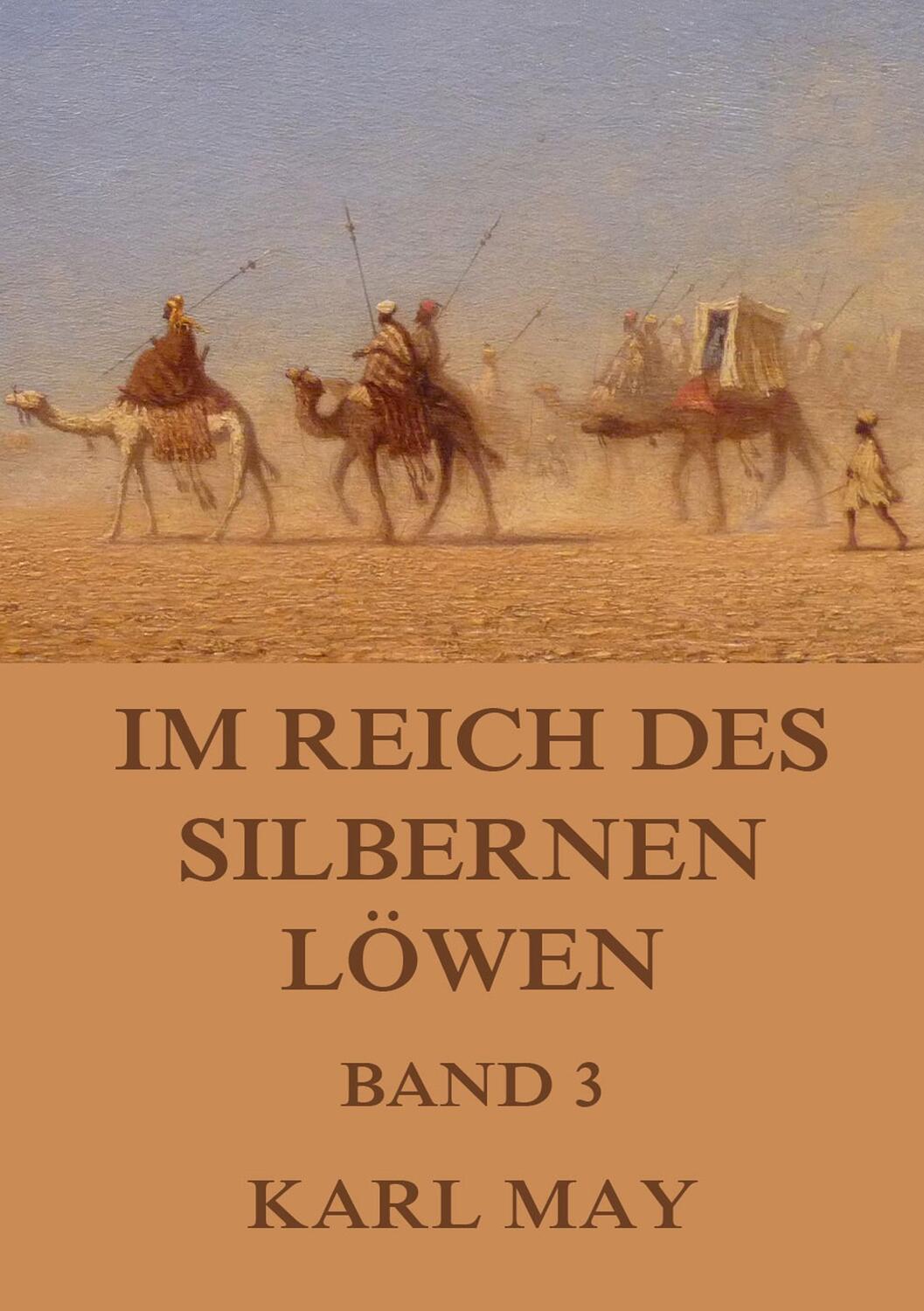 Cover: 9783849693664 | Im Reich des silbernen Löwen, Band 3 | Neue deutsche Rechtschreibung