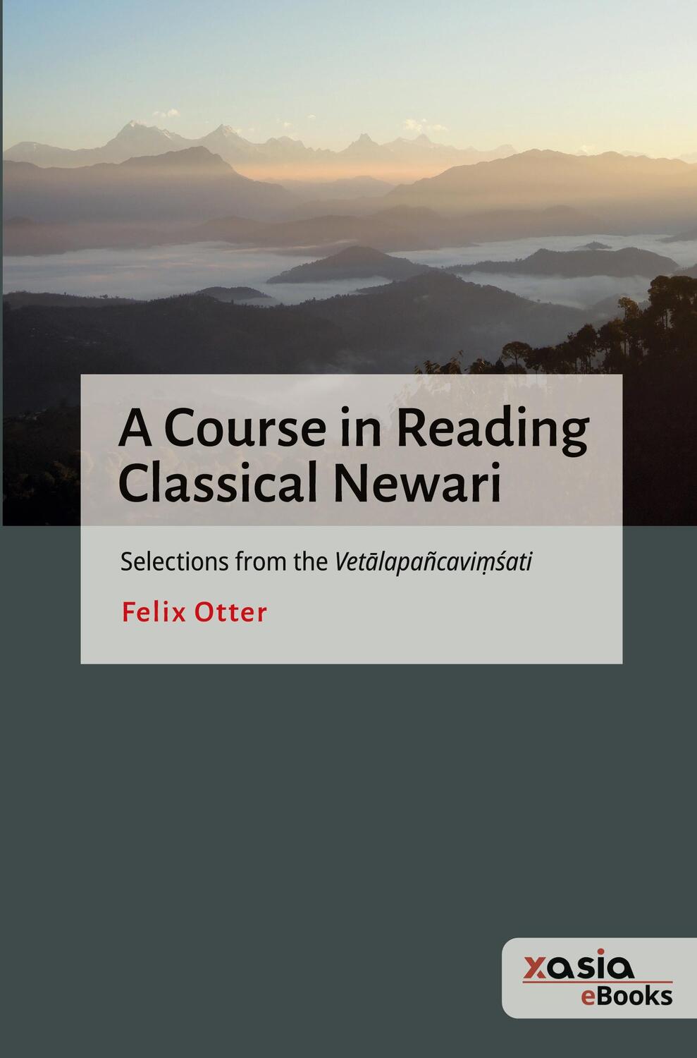Cover: 9783946742937 | A Course in Reading Classical Newari | Felix Otter | Taschenbuch