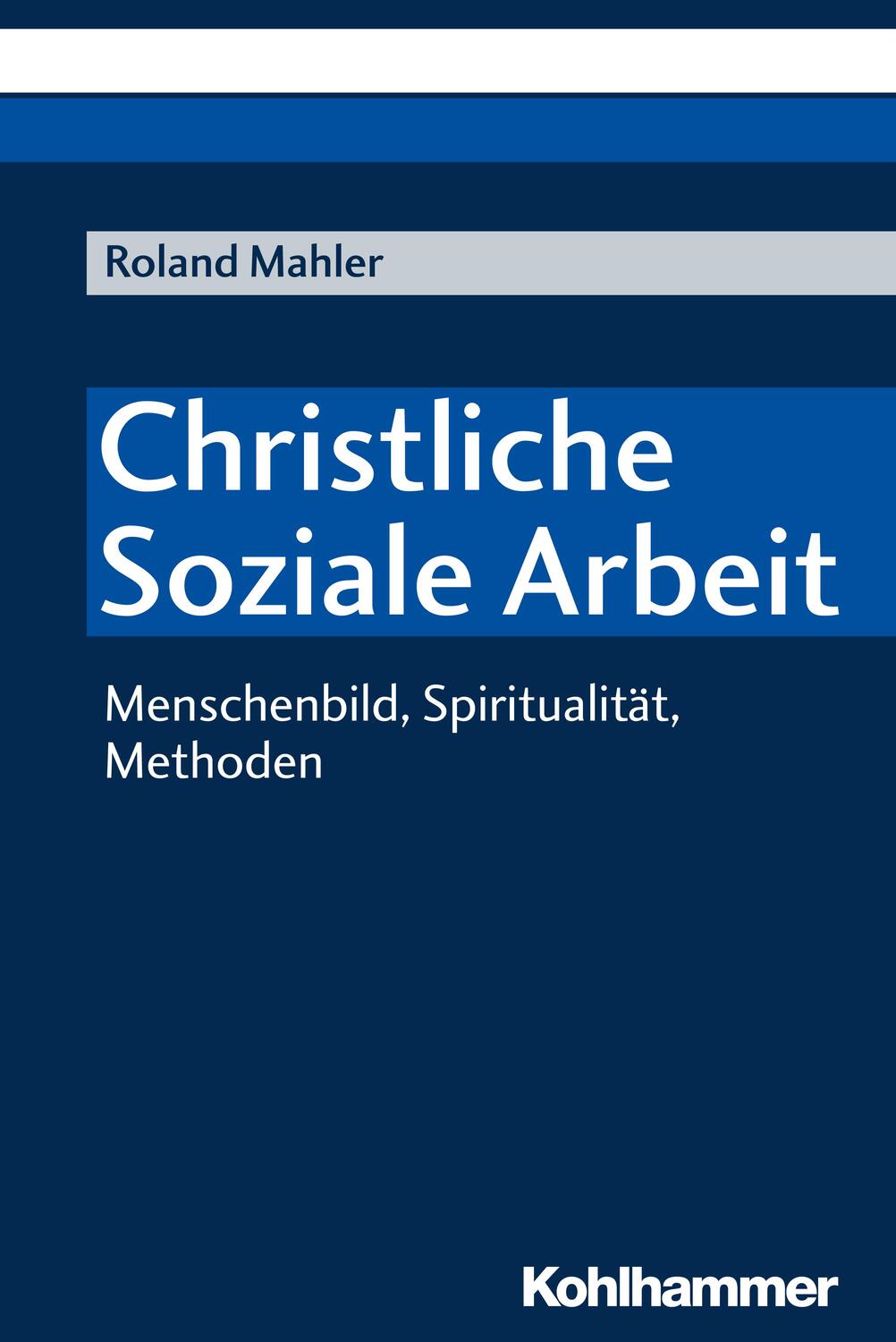 Cover: 9783170333734 | Christliche Soziale Arbeit | Menschenbild, Spiritualität, Methoden