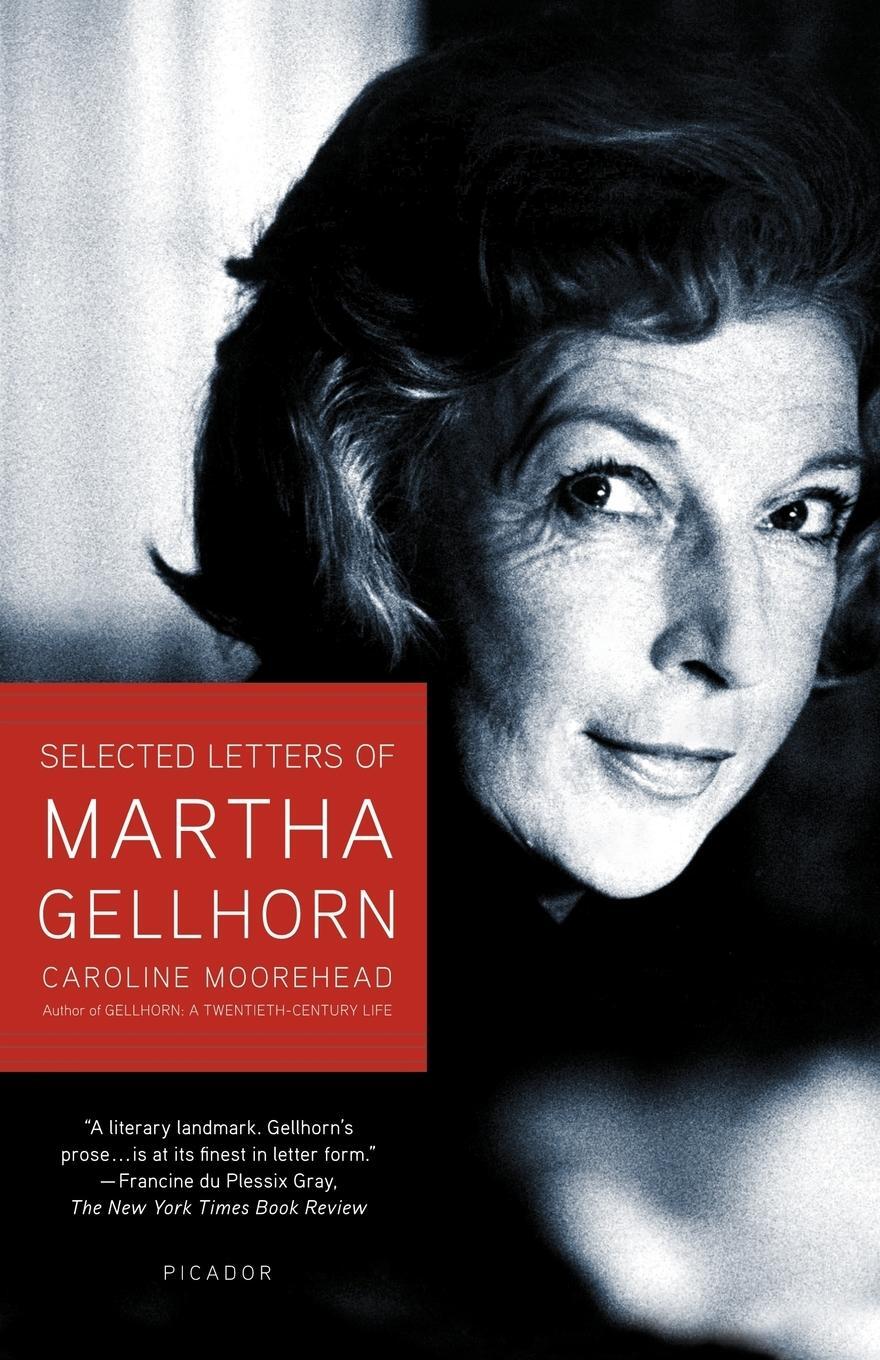 Cover: 9780805083224 | Selected Letters of Martha Gellhorn | Caroline Moorehead | Taschenbuch