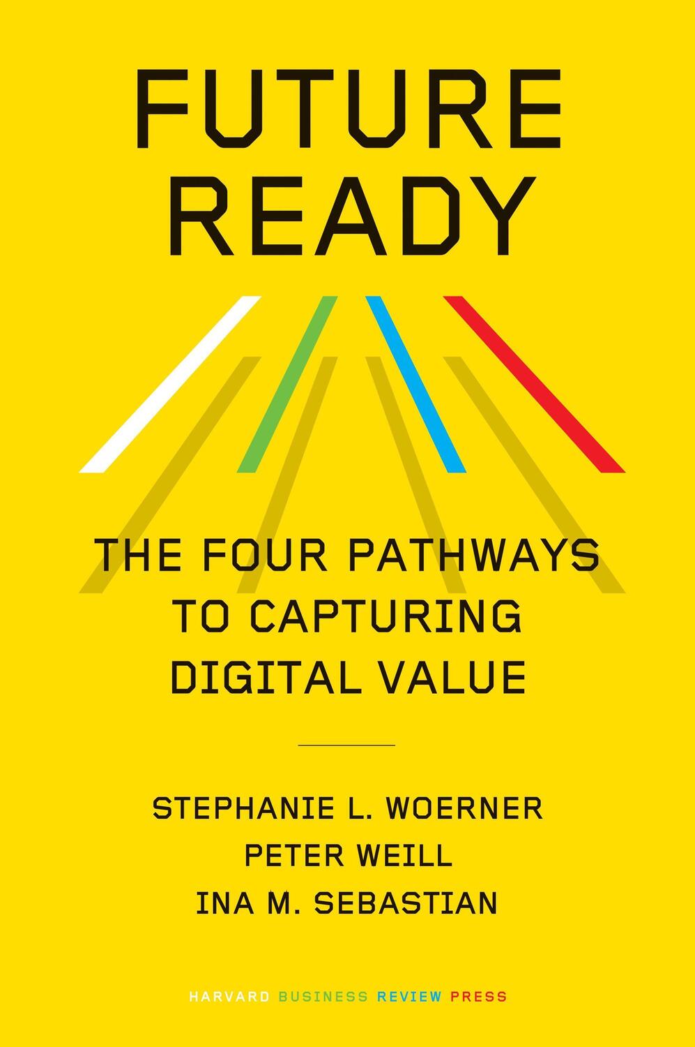 Cover: 9781647823498 | Future Ready: The Four Pathways to Capturing Digital Value | Buch