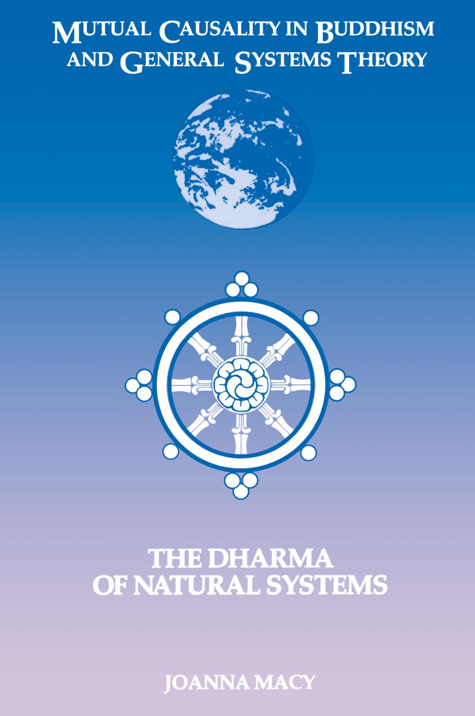 Cover: 9780791406373 | Mutual Causality in Buddhism and General Systems Theory | Joanna Macy