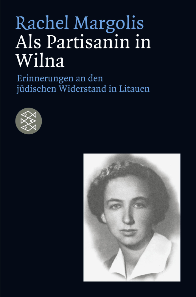 Cover: 9783596173433 | Als Partisanin in Wilna | Rachel Margolis | Taschenbuch | 240 S.