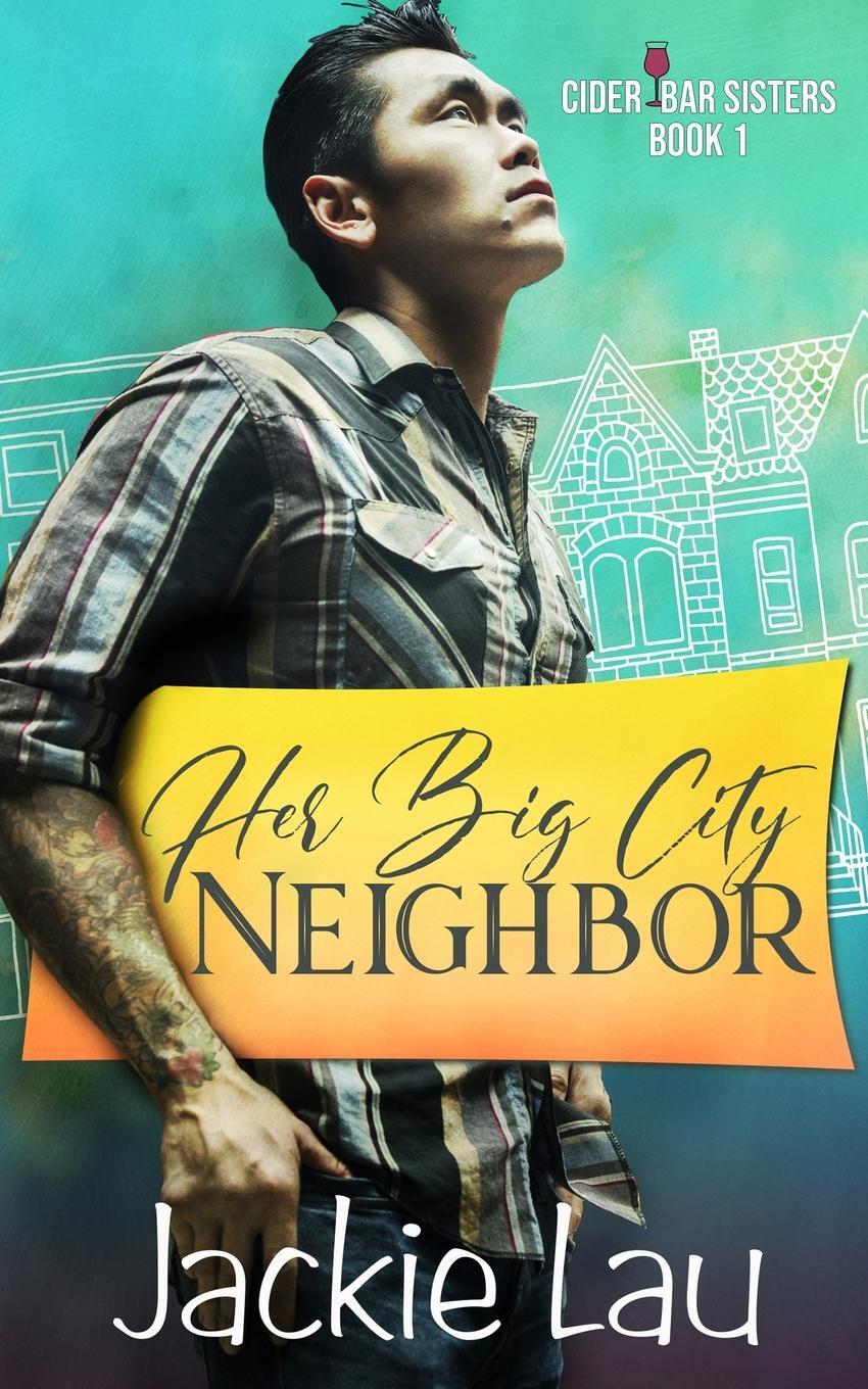 Cover: 9781989610176 | Her Big City Neighbor | Jackie Lau | Taschenbuch | Cider Bar Sisters