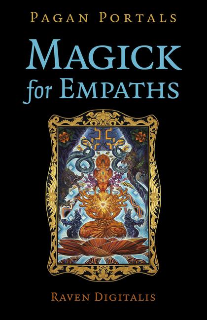 Cover: 9781803418414 | Pagan Portals - Magick for Empaths | Raven Digitalis | Taschenbuch