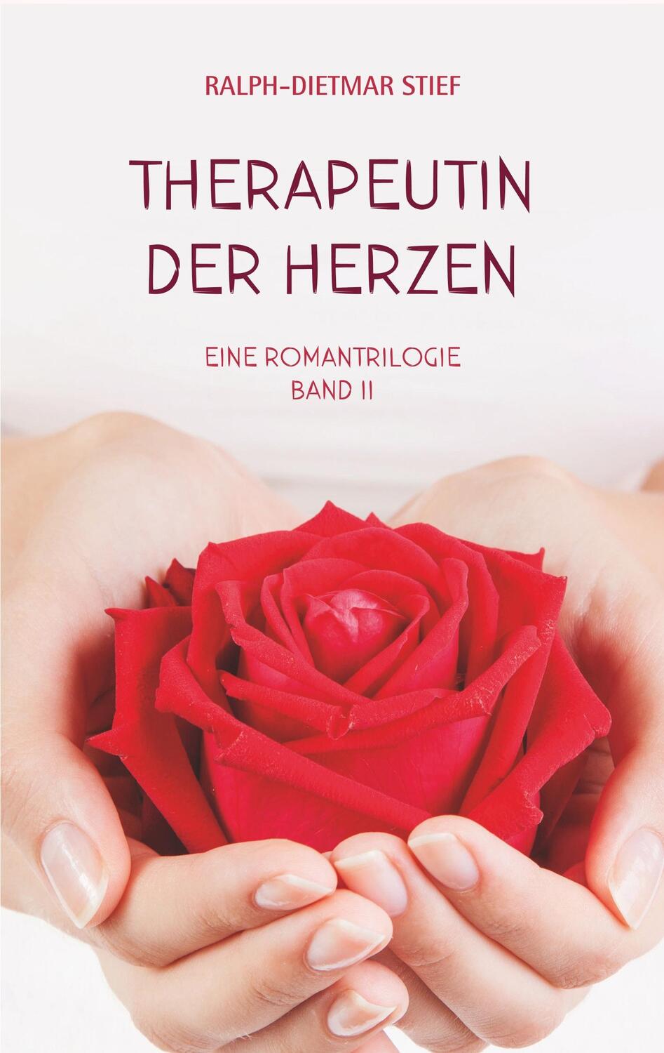Cover: 9783750491212 | Therapeutin der Herzen | Ralph-Dietmar Stief | Taschenbuch