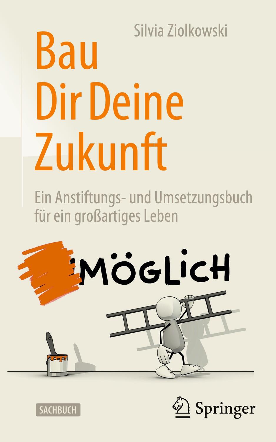 Cover: 9783658370329 | Bau Dir Deine Zukunft | Silvia Ziolkowski | Buch | XXVI | Deutsch