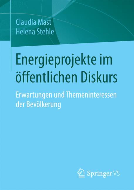 Cover: 9783658127107 | Energieprojekte im öffentlichen Diskurs | Helena Stehle (u. a.) | Buch