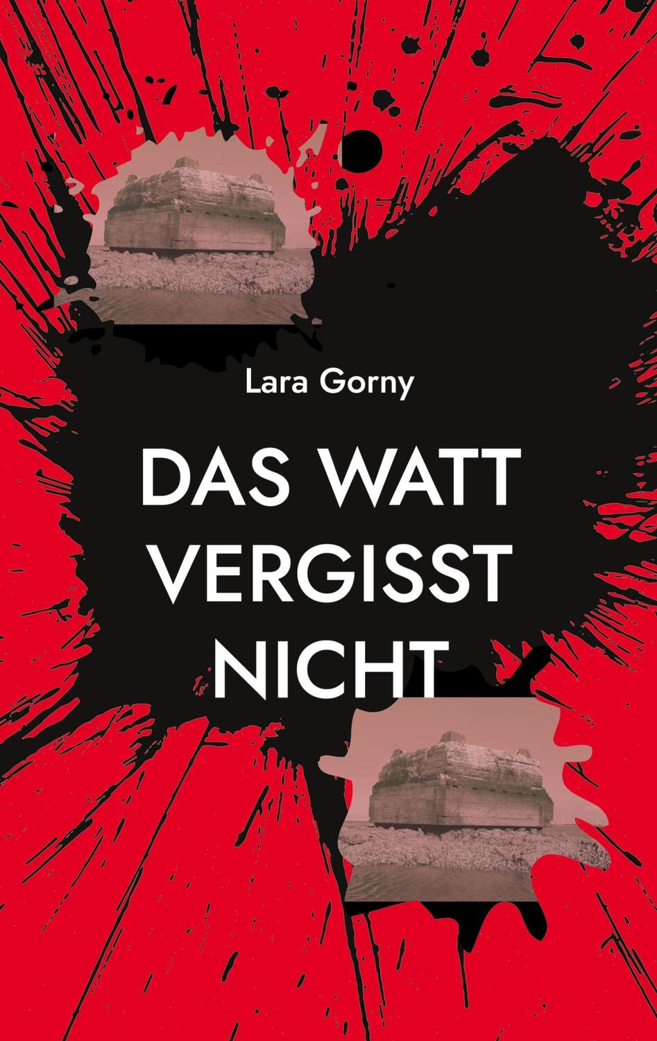Cover: 9783755797203 | Das Watt vergisst nicht | Lara Gorny | Taschenbuch | Books on Demand