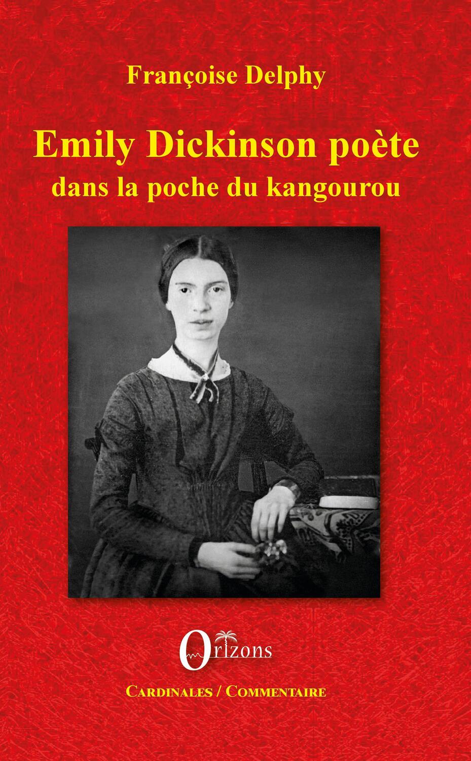 Cover: 9791030900538 | Emily Dickinson poète | Dans la poche du kangourou | Françoise Delphy