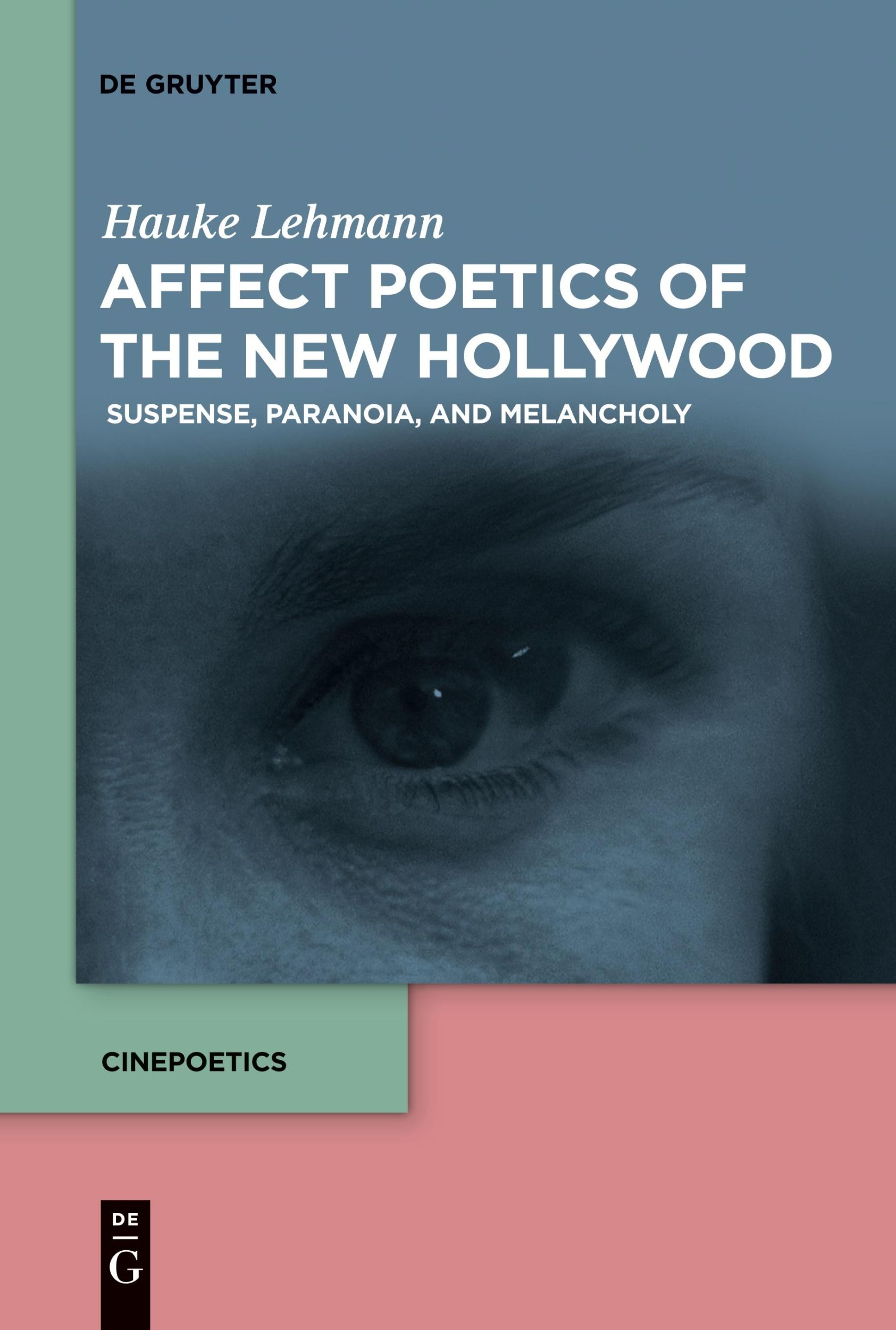 Cover: 9783110776812 | Affect Poetics of the New Hollywood | Hauke Lehmann | Taschenbuch