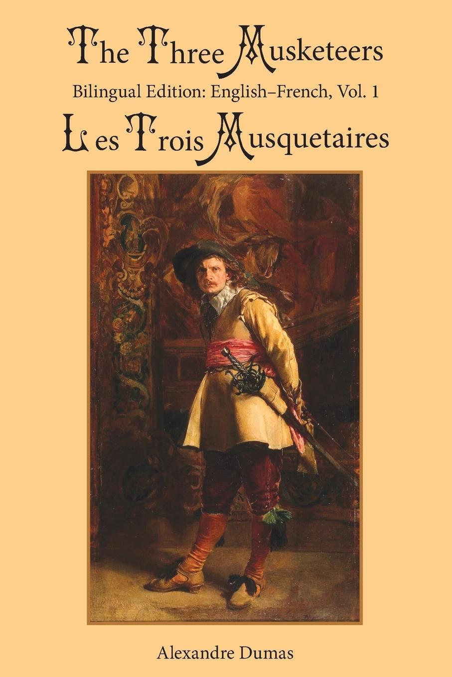 Cover: 9780997159042 | The Three Musketeers, Vol. 1 | Bilingual Edition: English-French