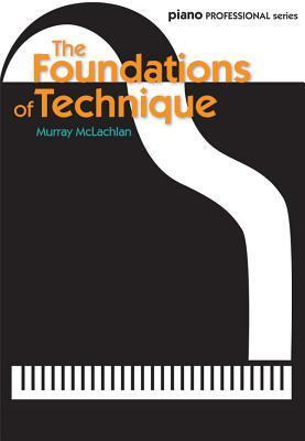 Cover: 9780571532759 | The Foundations of Technique | Murray Mclachlan | Taschenbuch | Buch