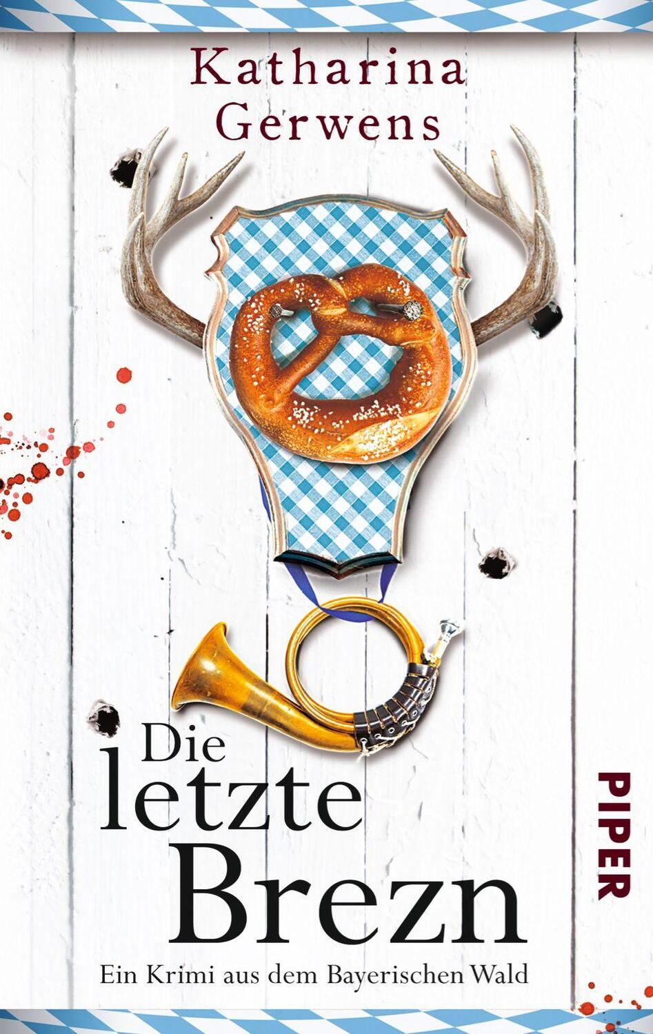 Cover: 9783492305709 | Die letzte Brezn | Ein Krimi aus dem Bayerischen Wald | Gerwens | Buch