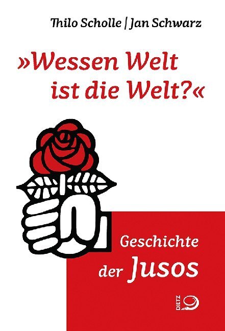 Cover: 9783801205645 | "Wessen Welt ist die Welt?" | Geschichte der Jusos | Scholle (u. a.)