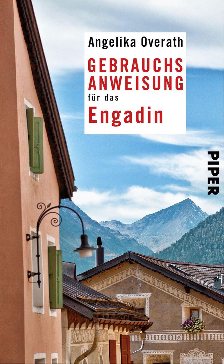 Cover: 9783492276702 | Gebrauchsanweisung für das Engadin | Angelika Overath | Taschenbuch