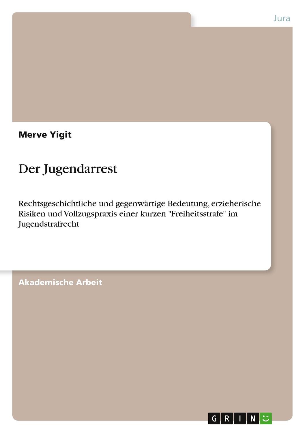 Cover: 9783346684899 | Der Jugendarrest | Merve Yigit | Taschenbuch | Paperback | 36 S.