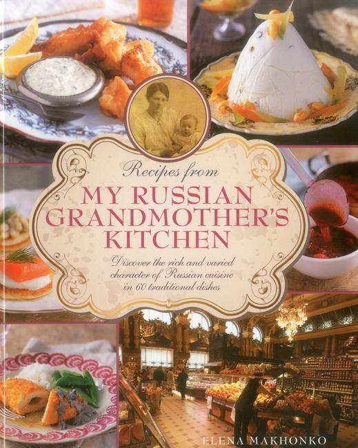 Cover: 9780754829829 | Recipes from My Russian Grandmother's Kitchen | Elena Makhonko | Buch