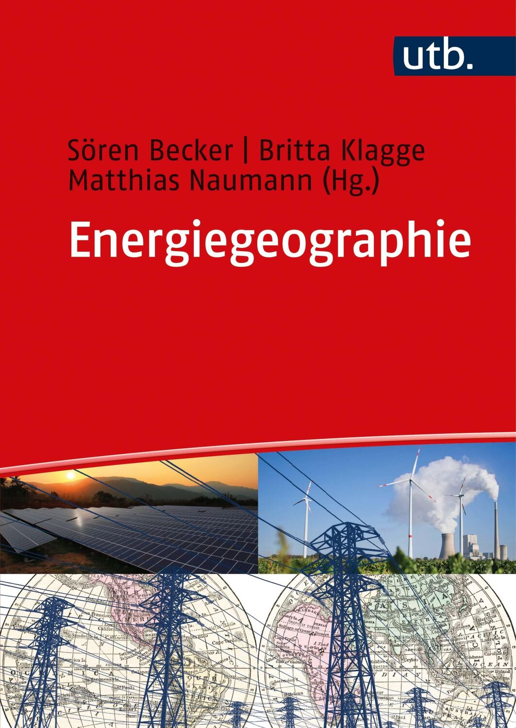 Cover: 9783825253202 | Energiegeographie | Konzepte und Herausforderungen | Becker (u. a.)