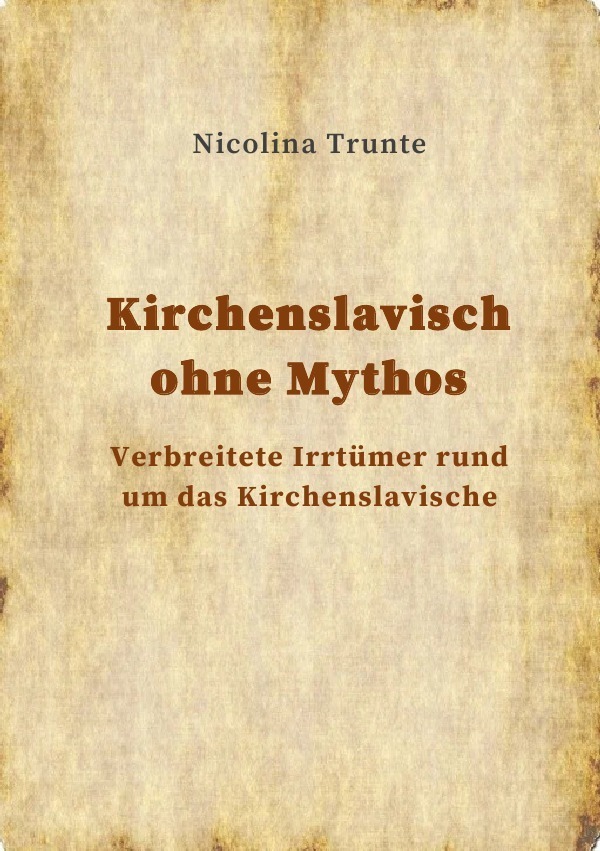 Cover: 9783754102428 | Kirchenslavisch ohne Mythos | Nicolina Trunte | Taschenbuch | 140 S.