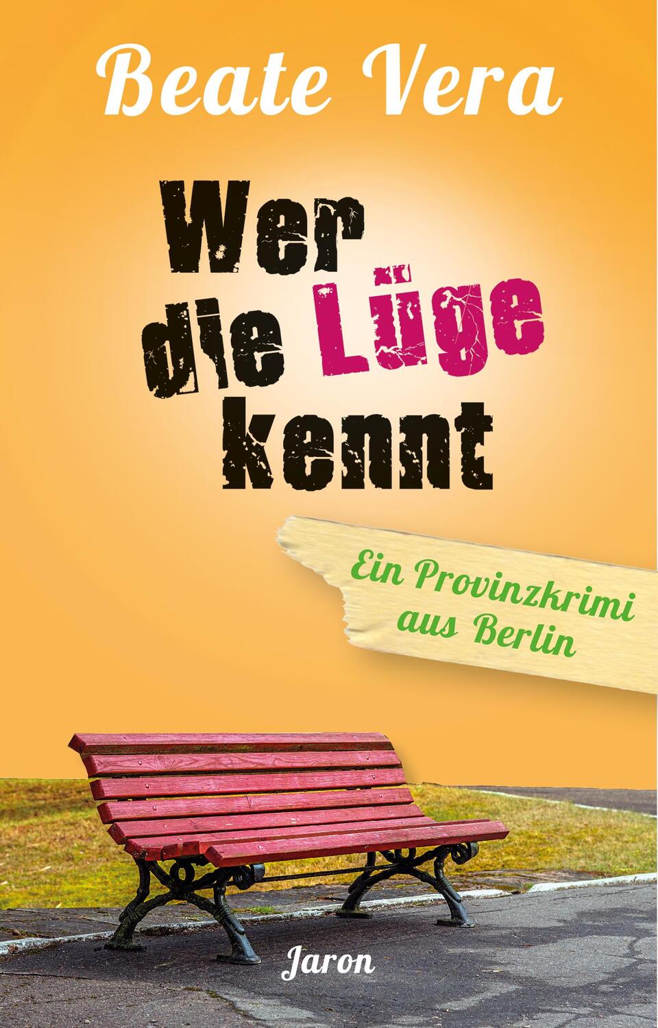 Cover: 9783897738683 | Wer die Lüge kennt | Ein Provinzkrimi aus Berlin | Beate Vera | Buch