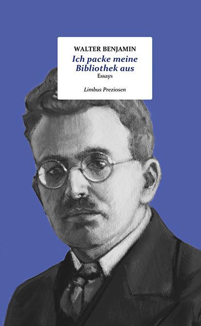 Cover: 9783990392447 | Ich packe meine Bibliothek aus | Feuilletons | Walter Benjamin | Buch