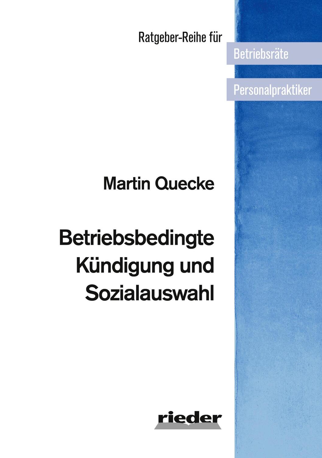Cover: 9783949340154 | Betriebsbedingte Kündigung und Sozialauswahl | Martin Quecke | Buch
