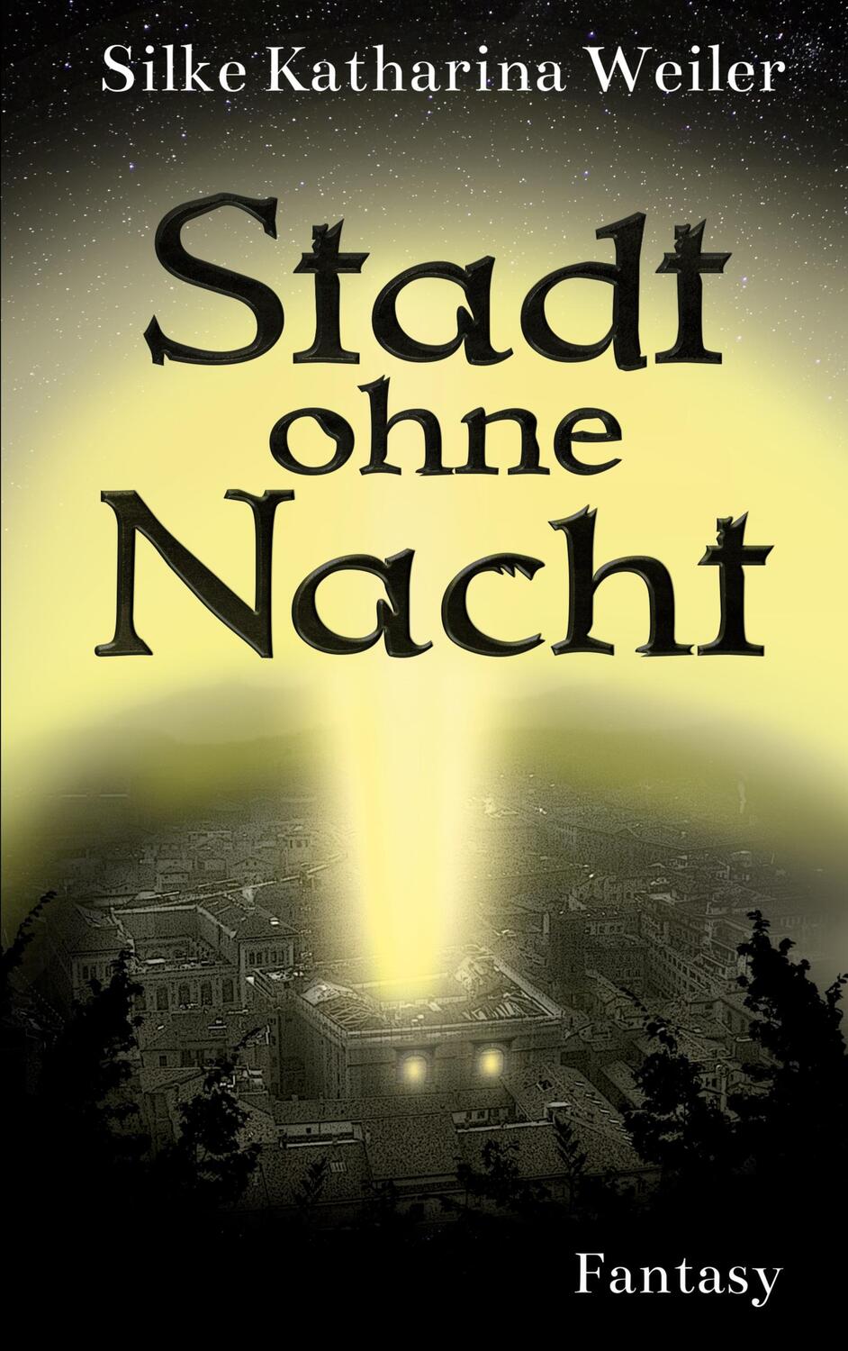 Cover: 9783753443522 | Stadt ohne Nacht | Silke Katharina Weiler | Taschenbuch