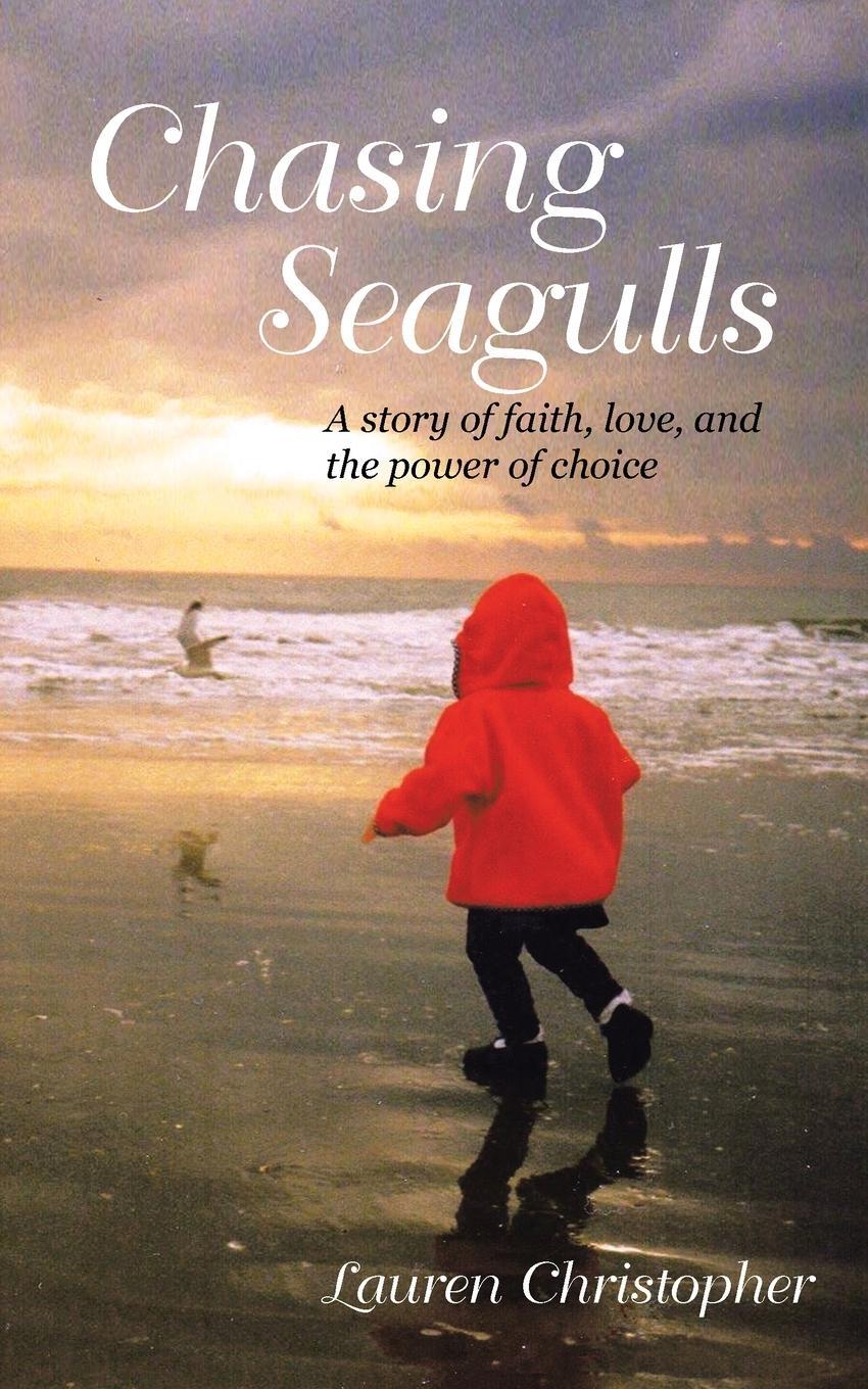 Cover: 9798765245217 | Chasing Seagulls | A story of faith, love, and the power of choice