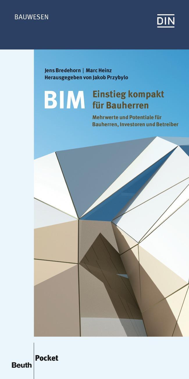Cover: 9783410256991 | BIM - Einstieg kompakt für Bauherren | Jens Bredehorn (u. a.) | Buch