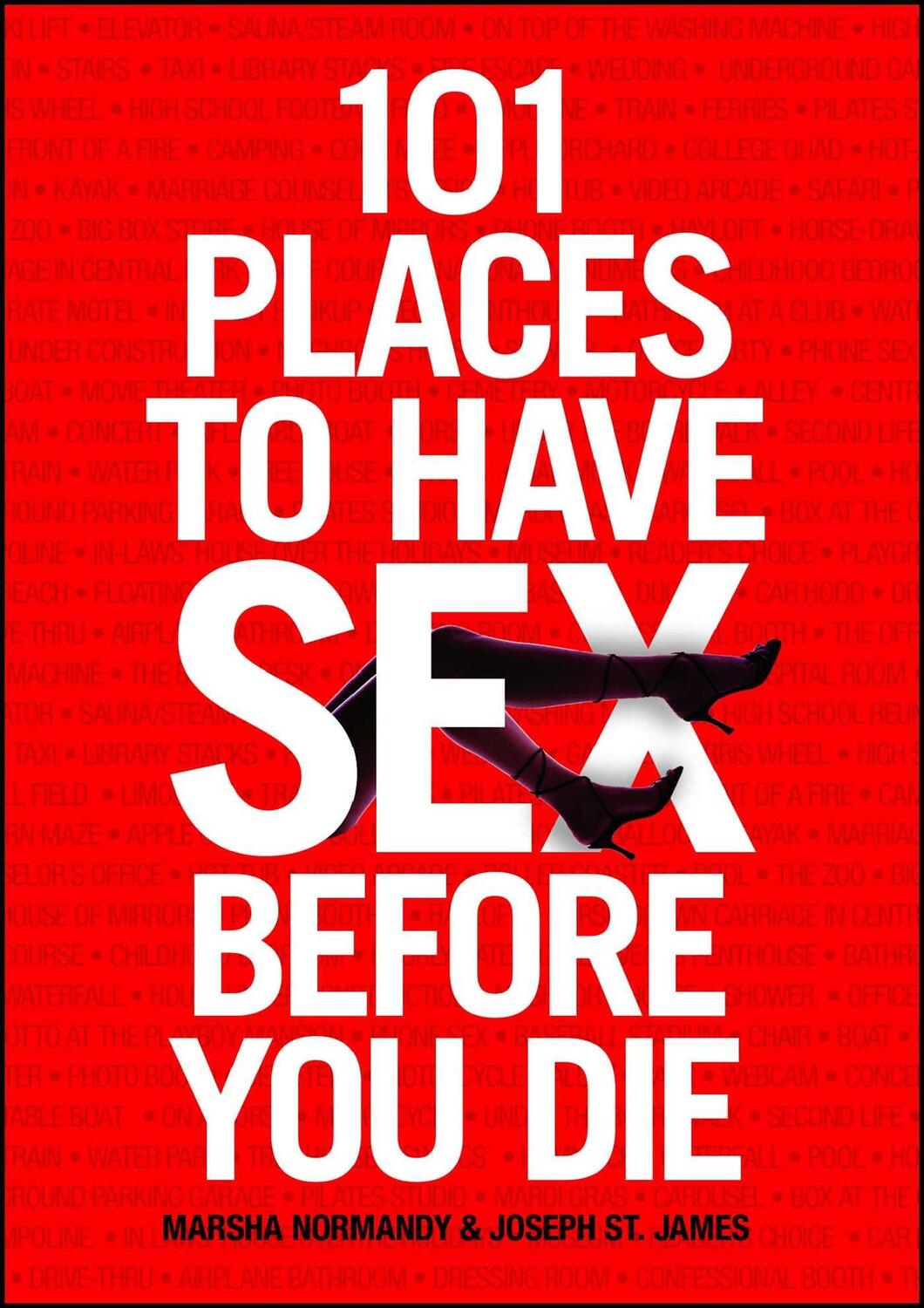 Cover: 9781416585268 | 101 Places to Have Sex Before You Die | Marsha Normandy (u. a.) | Buch