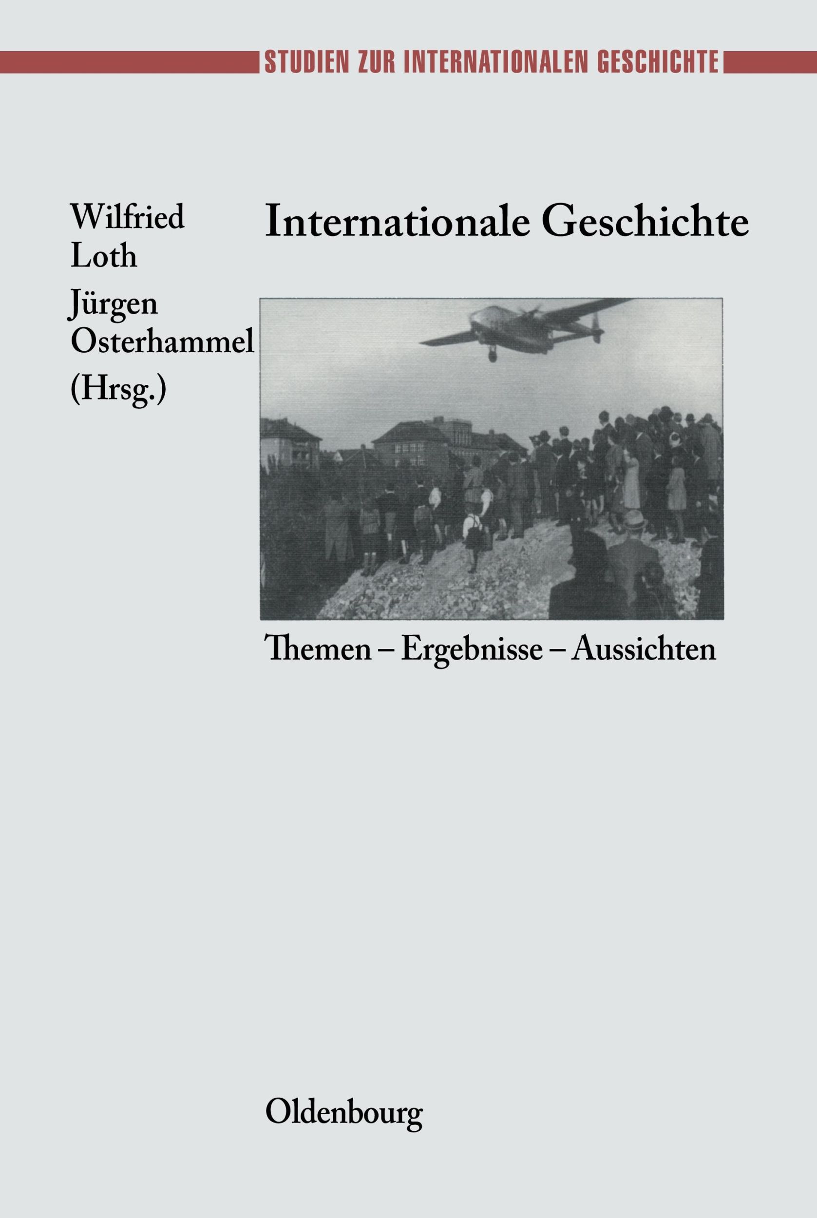 Cover: 9783486564877 | Internationale Geschichte | Themen - Ergebnisse - Aussichten | Buch