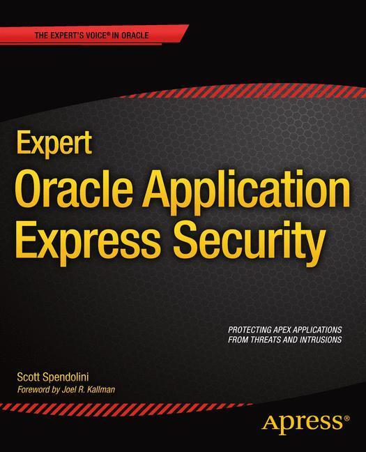 Cover: 9781430247319 | Expert Oracle Application Express Security | Scott Spendolini | Buch