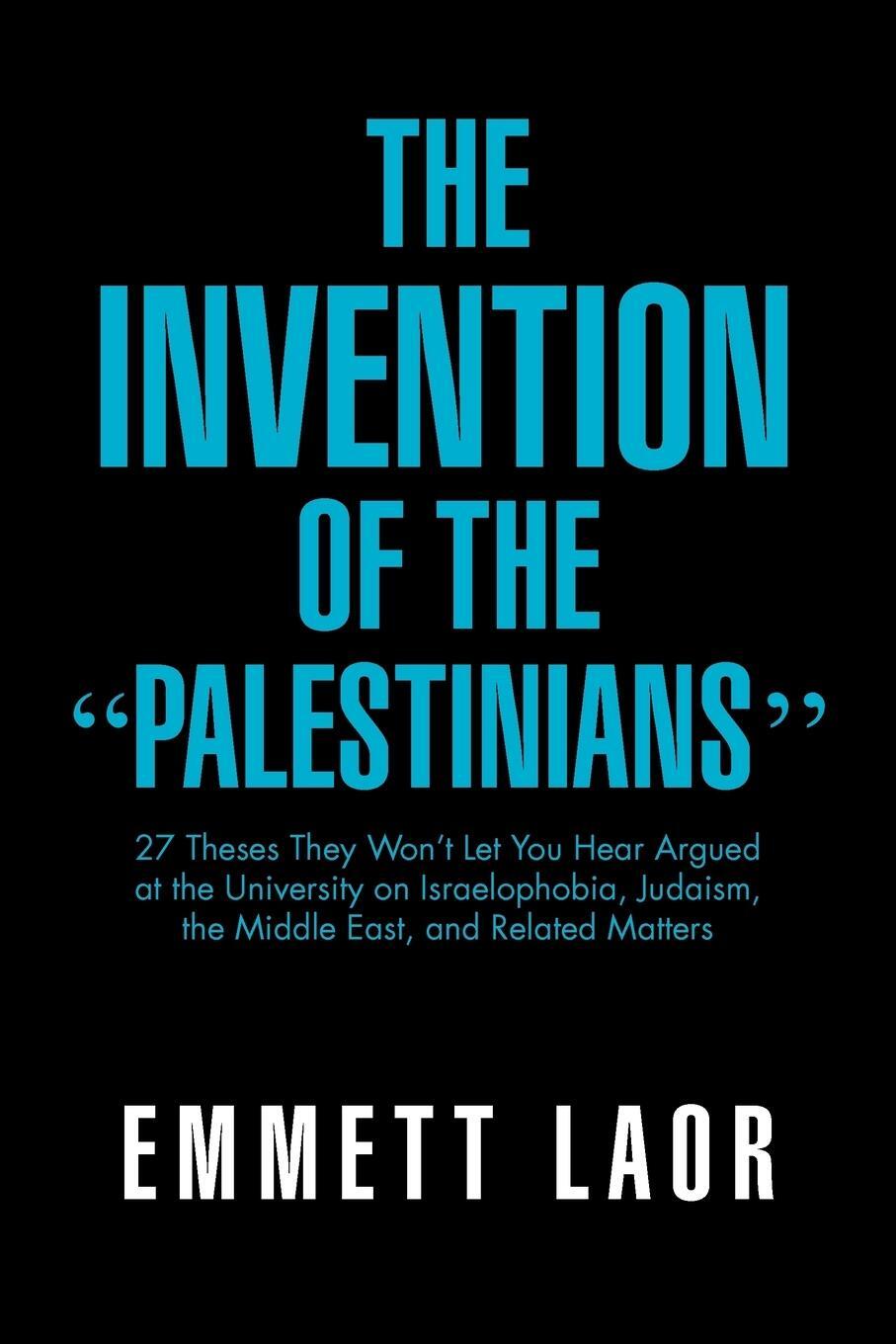 Cover: 9781469150994 | The Invention of the ''Palestinians'' | Emmett Laor | Taschenbuch