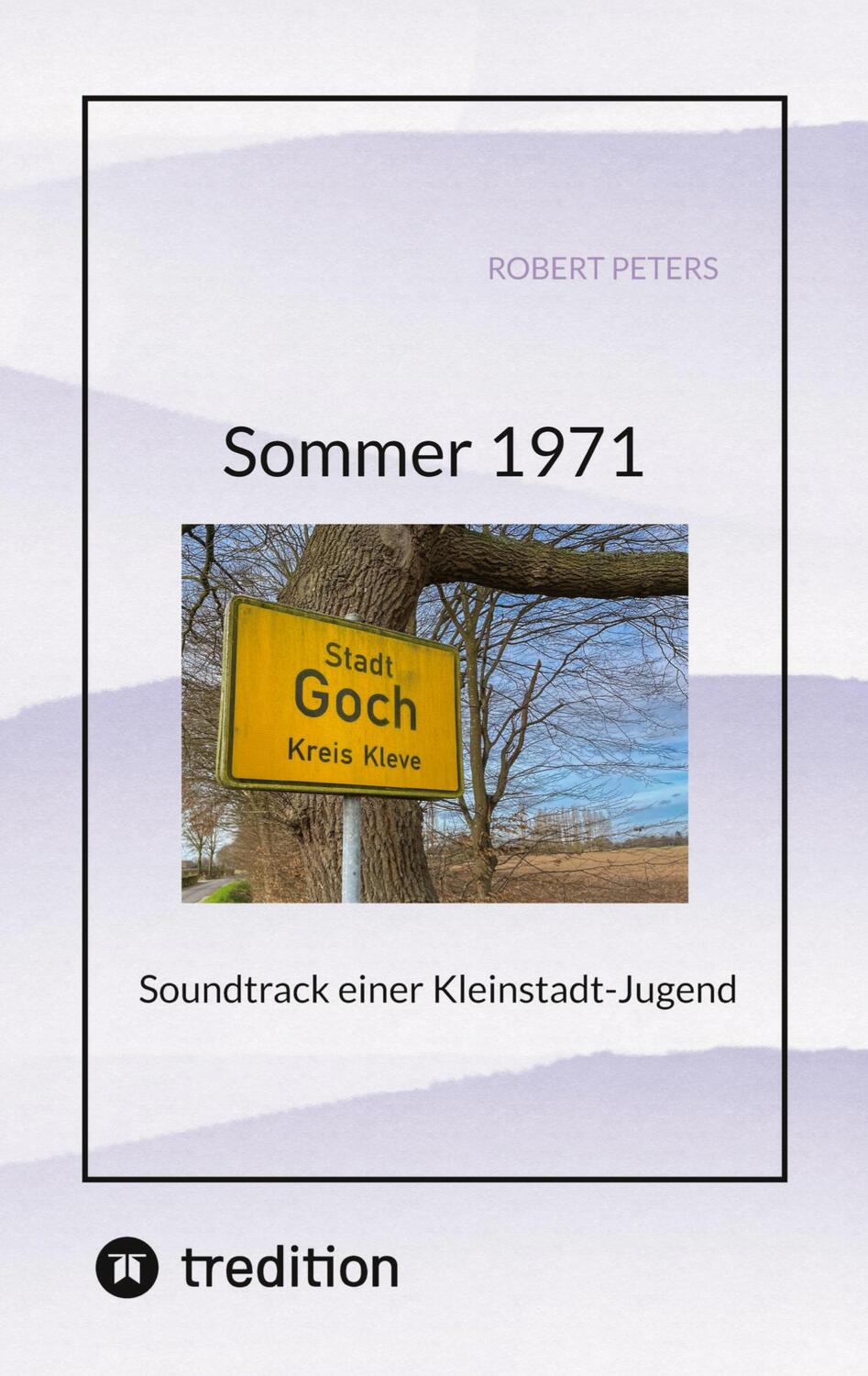 Cover: 9783384144676 | Sommer 1971 | Soundtrack einer Kleinstadt-Jugend | Robert Peters