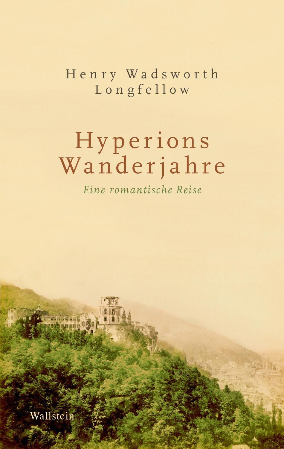 Cover: 9783835354678 | Hyperions Wanderjahre | Eine romantische Reise | Longfellow | Buch