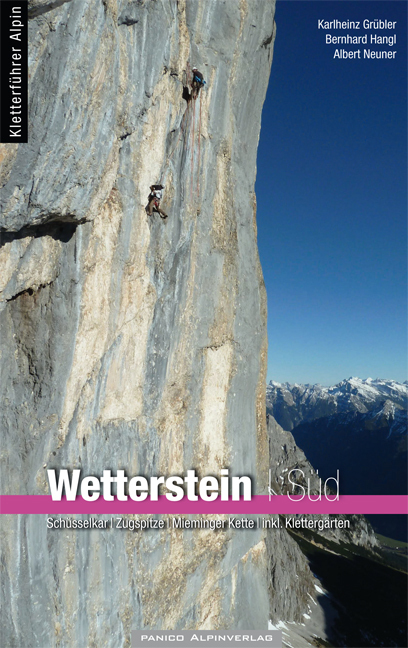 Cover: 9783956110368 | Alpinkletterführer Wetterstein Süd | Karlheinz Grübler (u. a.) | Buch