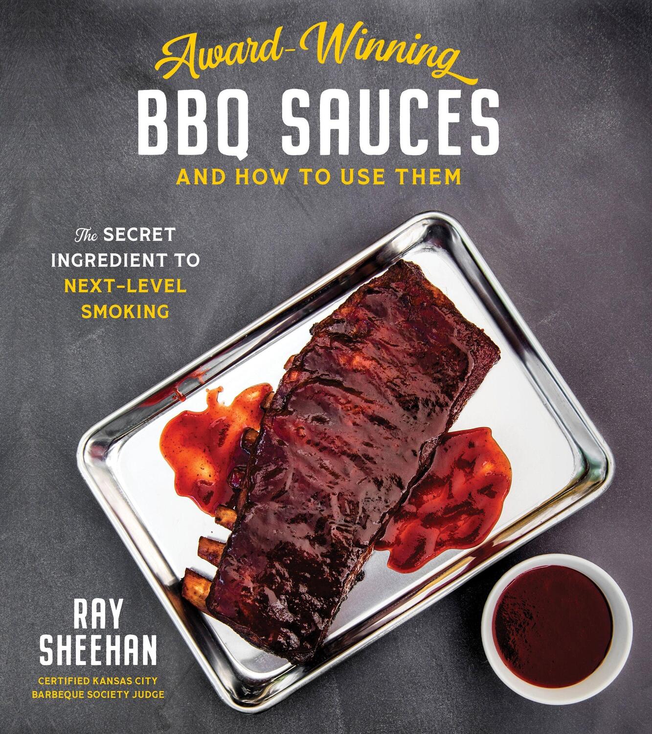 Cover: 9781645670056 | Award-Winning BBQ Sauces and How to Use Them | Ray Sheehan | Buch