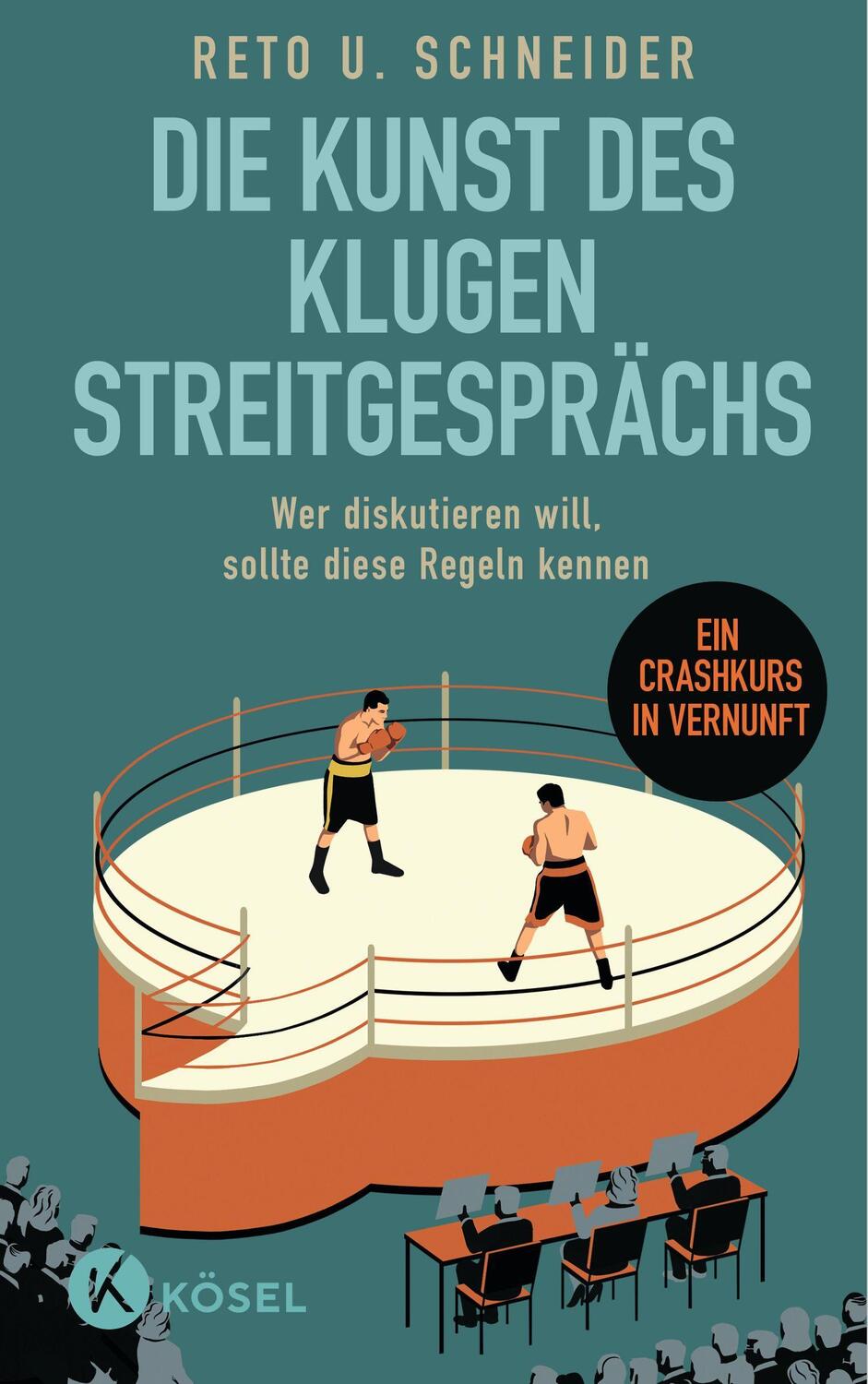 Cover: 9783466348015 | Die Kunst des klugen Streitgesprächs | Reto U. Schneider | Buch | 2023