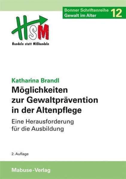 Cover: 9783938304273 | Möglichkeiten zur Gewaltprävention in der Altenpflege | Brandl | Buch