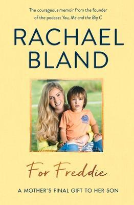 Cover: 9781789291322 | For Freddie: A Mother's Final Gift to Her Son | Rachael Bland | Buch