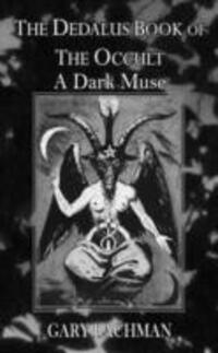 Cover: 9781909232440 | Dedalus Book of the Occult: A Dark Muse | The Dark Muse | Gary Lachman