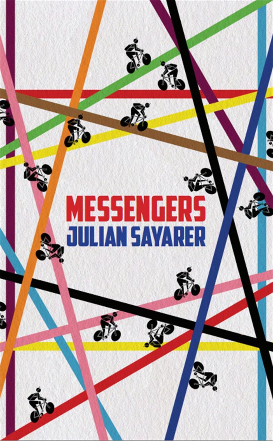 Cover: 9781910050767 | Messengers | City Tales from a London Bicycle Courier | Julian Sayarer
