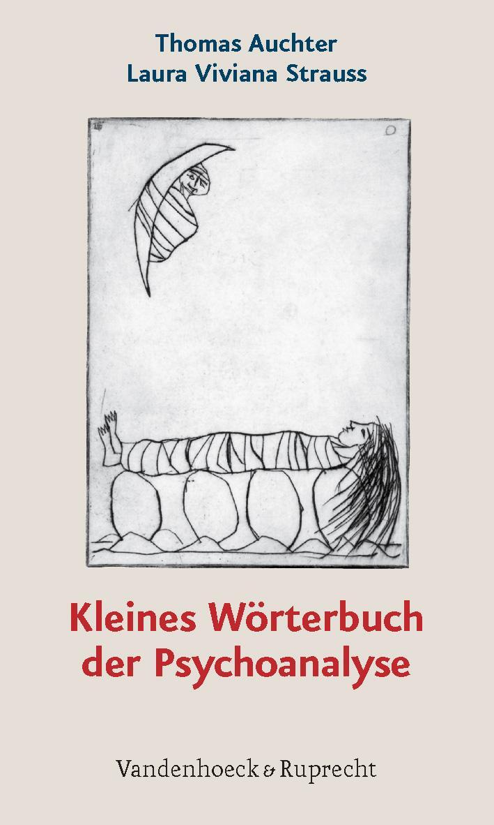 Cover: 9783525014530 | Kleines Wörterbuch der Psychoanalyse | Thomas Auchter (u. a.) | Buch