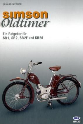 Cover: 9783980948135 | Simson - Oldtimer | Ein Ratgeber für SR1, SR2, SR2E, KR50 | Werner