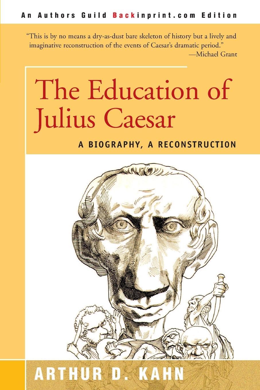 Cover: 9780595089215 | The Education of Julius Caesar | A Biography, a Reconstruction | Kahn