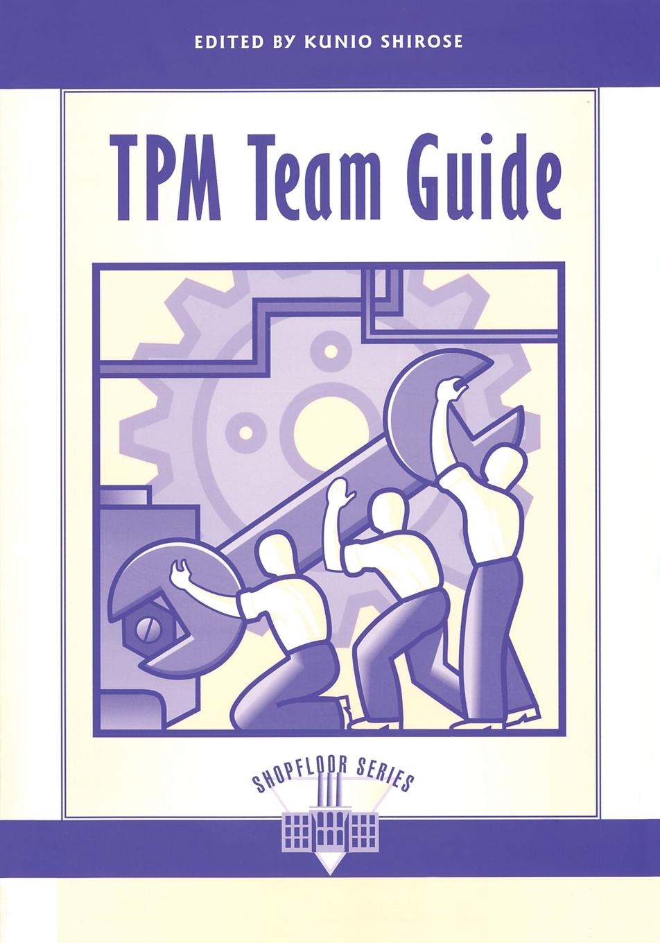 Cover: 9781563270796 | TPM Team Guide | Shirose Kunio | Taschenbuch | Englisch | 1995