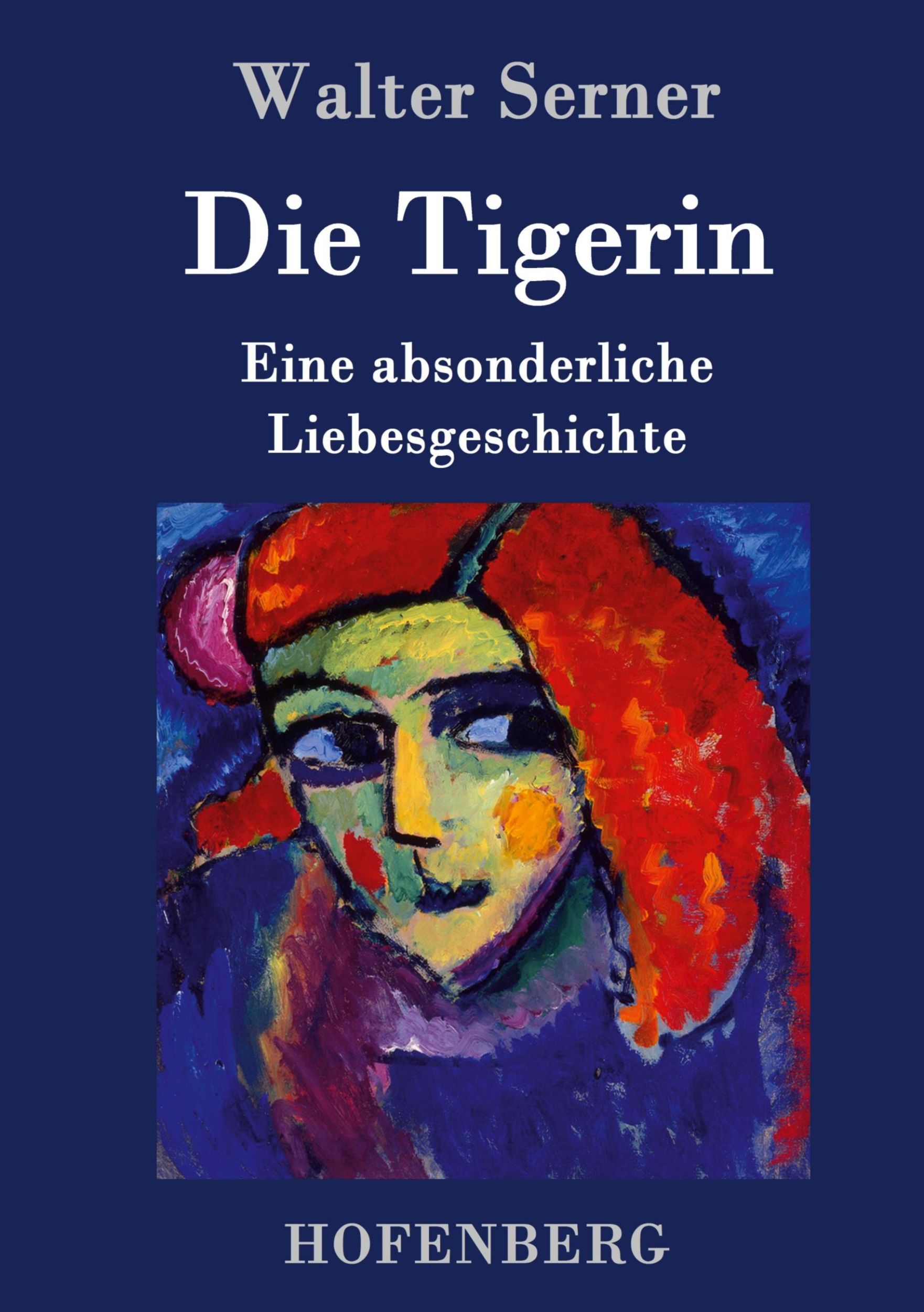 Cover: 9783843093064 | Die Tigerin | Eine absonderliche Liebesgeschichte | Walter Serner