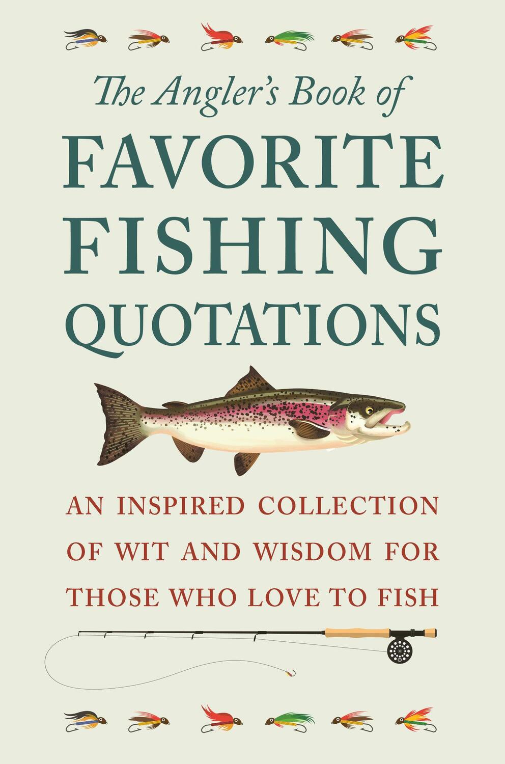 Cover: 9781578268351 | The Angler's Book of Favorite Fishing Quotations: An Inspired...